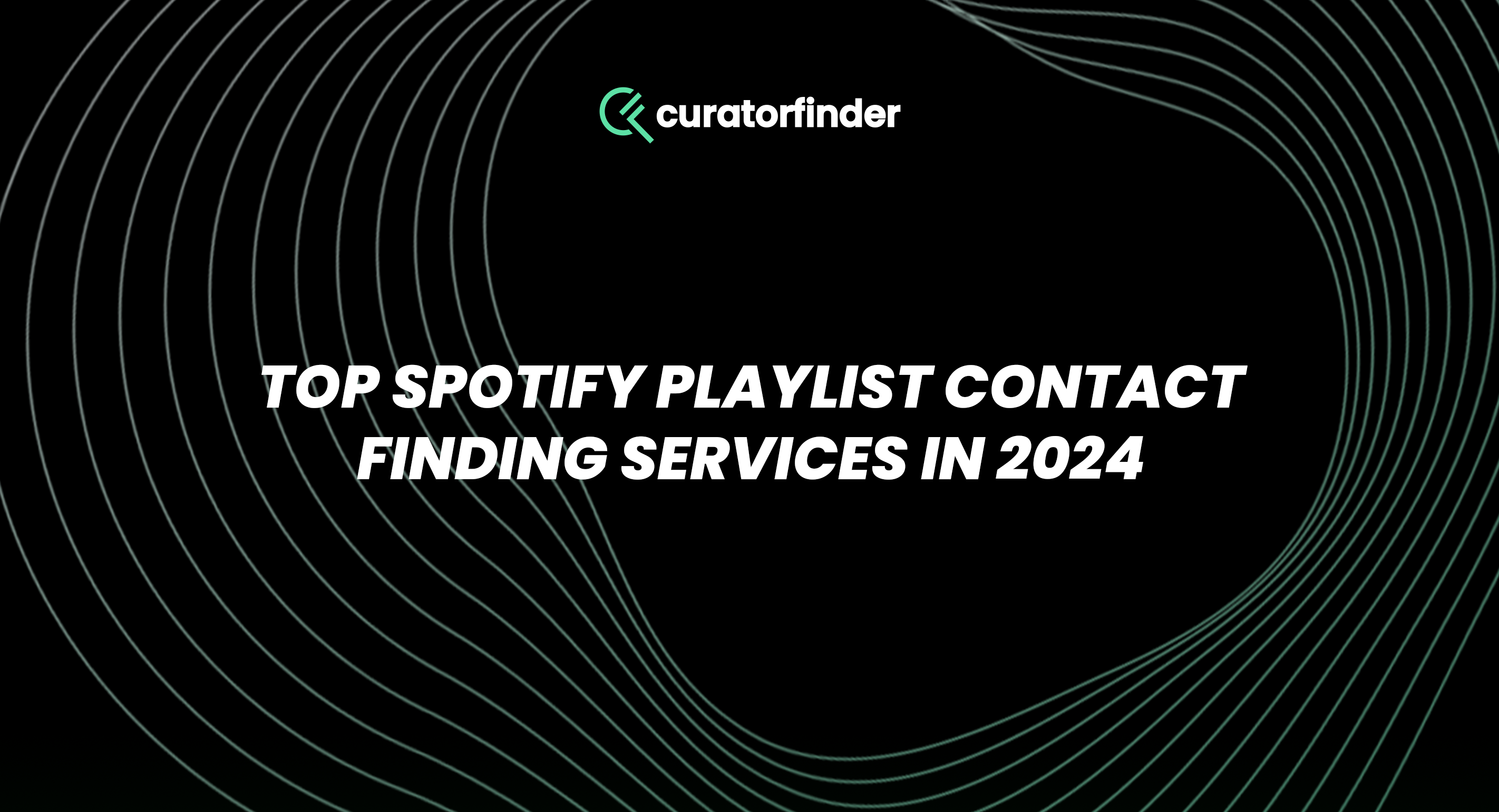 Featured image - Top Spotify Playlist Contact Finding Services in 2024